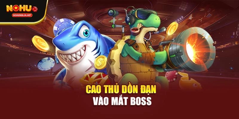 Cao thủ dồn đạn vào mắt boss