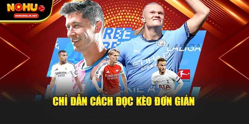 Chỉ dẫn cách đọc kèo đơn giản