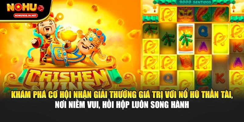 Khám phá cơ hội nhận giải thưởng giá trị với nổ hũ Thần Tài, nơi niềm vui, hồi hộp luôn song hành